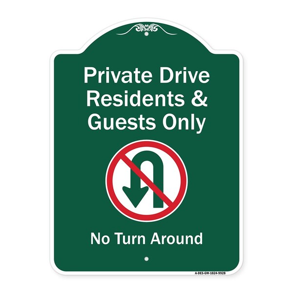 Private Drive Residents And Guests No Turn Around With Symbol Aluminum Sign, 24" H, GW-1824-9928